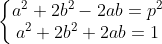 Marathon de l'arithmétique - Page 5 Gif.latex?\left\{\begin{matrix}%20a^2+2b^2-2ab=p^2\\%20a^2%20+2b^2+2ab=1%20\end{matrix}\right